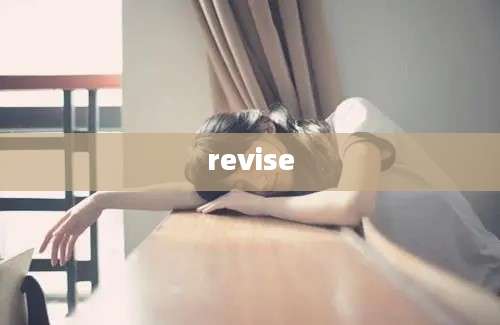 revise