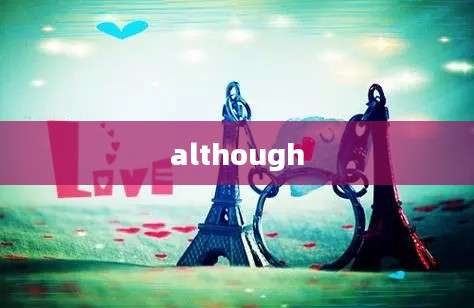 although