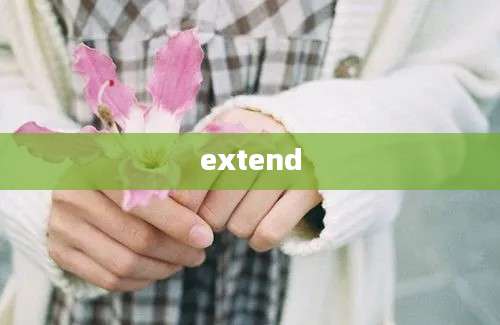 extend